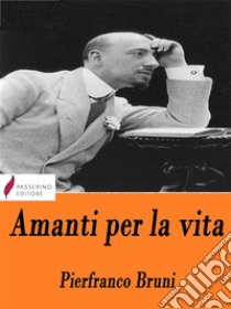 Amanti per la vita . E-book. Formato Mobipocket ebook di Pierfranco Bruni