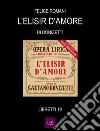 L'elisir d'amore. E-book. Formato EPUB ebook di Felice Romani