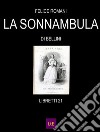 La sonnambula. E-book. Formato Mobipocket ebook di Felice Romani