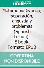 MatrimonioDivorcio, separación, angustia y problemas (Spanish Edition). E-book. Formato EPUB ebook