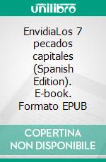 EnvidiaLos 7 pecados capitales (Spanish Edition). E-book. Formato EPUB ebook