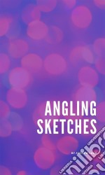 Angling Sketches. E-book. Formato Mobipocket ebook