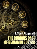 The Curious Case of Benjamin Button. E-book. Formato EPUB ebook