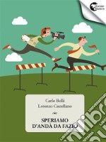 Speriamo d'andà da Fazio. E-book. Formato EPUB