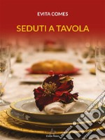 Seduti a tavola. E-book. Formato EPUB ebook