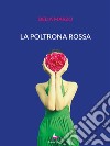 La poltrona rossa. E-book. Formato EPUB ebook