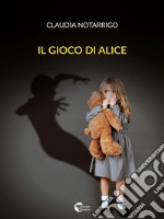 Il gioco di Alice. E-book. Formato EPUB ebook