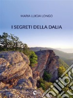 I segreti della dalia. E-book. Formato EPUB ebook