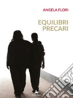 Equilibri precari. E-book. Formato EPUB ebook