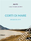 Corti di mareRacconti e Miti . E-book. Formato EPUB ebook