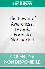 The Power of Awareness. E-book. Formato Mobipocket ebook di  Neville Goddard