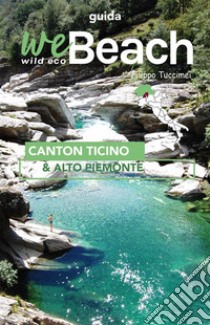 weBeach – Canton Ticino & Alto Piemonte. E-book. Formato EPUB ebook di Filippo Tuccimei