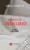 Diario di un delirio. E-book. Formato EPUB ebook di Lucilla Vianello