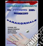 Promo Il segreto del bambino paranormaleLa fase di risveglio di Ettore. E-book. Formato EPUB ebook