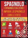 Spagnolo (Spagnolo da Zero) Impara lo spagnolo con le foto  (Vol 11)400 immagini e parole essenziali, in testo bilingue, su Quarantena, Coronavirus, Trasmissione virale, Pandemia e Termini Medici. E-book. Formato EPUB ebook