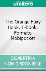 The Orange Fairy Book. E-book. Formato Mobipocket ebook