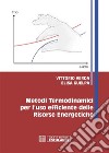 Metodi termodinamici per l’uso efficiente delle risorse energetiche. E-book. Formato PDF ebook