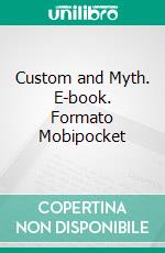 Custom and Myth. E-book. Formato Mobipocket