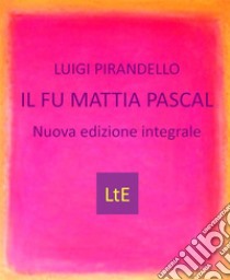 Il fu Mattia Pascal. E-book. Formato Mobipocket ebook di Luigi Pirandello