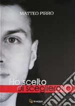 Ho scelto di scegliermi. E-book. Formato EPUB ebook