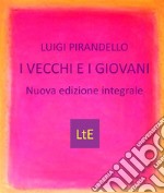 I vecchi e i giovani. E-book. Formato Mobipocket ebook