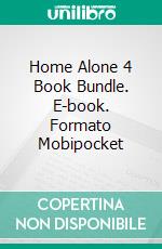 Home Alone 4 Book Bundle. E-book. Formato Mobipocket ebook di Mistress Daria