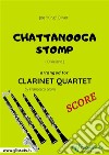 Chattanooga Stomp - Clarinet Quartet SCOREDixieland. E-book. Formato PDF ebook