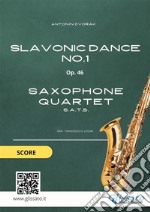 Slavonic Dance - Saxophone Quartet SCOREOp. 46 - n° 1 . E-book. Formato PDF ebook