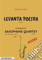 Levanta Poeira - Saxophone Quartet SCOREChoro. E-book. Formato PDF ebook