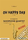 Oh Happy Day - Saxophone Quartet SCOREGOSPEL. E-book. Formato PDF ebook di traditional