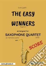 The Easy Winners - Saxophone Quartet SCORERagtime. E-book. Formato PDF ebook