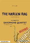 The Harlem Rag - Saxophone Quartet SCOREMarch &amp; Cakewalk. E-book. Formato PDF ebook