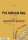 The Harlem Rag - Saxophone Quartet set of PARTSMarch &amp; Cakewalk. E-book. Formato PDF ebook