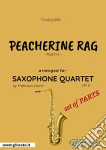 Peacherine Rag - Saxophone Quartet set of PARTSRagtime. E-book. Formato PDF ebook di Scott Joplin