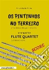 Os Pintinhos no Terreiro - Flute Quartet SCORE( The chicks in the yard) - Chorinho. E-book. Formato PDF ebook