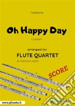 Oh Happy Day - Flute Quartet SCOREGospel. E-book. Formato PDF ebook