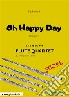 Oh Happy Day - Flute Quartet SCOREGospel. E-book. Formato PDF ebook