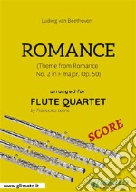 Romance - Flute Quartet SCORETheme from Romance  No. 2 in F major, Op. 50. E-book. Formato PDF ebook