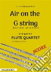 Air on the G string - Flute Quartet SCOREBWV 1068 - second mov.. E-book. Formato PDF ebook