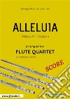 Alleluia - Flute Quartet SCORE'Messiah' - Oratorio. E-book. Formato PDF ebook