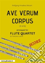 Ave Verum Corpus (Mozart) - Flute Quartet SCOREK 618. E-book. Formato PDF ebook