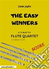 The Easy Winners - Flute Quartet SCORERagtime. E-book. Formato PDF ebook