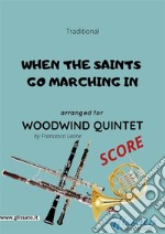 When the saints go marching in - Woodwind Quintet SCORE. E-book. Formato PDF ebook