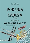 Por una cabeza - Woodwind Quintet SCORETango. E-book. Formato PDF ebook