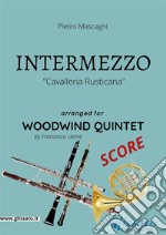 Intermezzo - Woodwind Quintet SCORECavalleria Rusticana. E-book. Formato PDF ebook