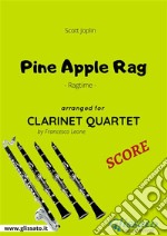 Pine Apple Rag - Clarinet Quartet SCORERagtime. E-book. Formato PDF ebook