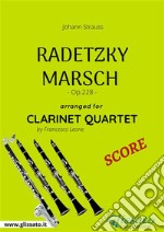 Radetzky Marsch - Clarinet Quartet SCOREOp. 228. E-book. Formato PDF ebook