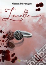 L&apos;anello. E-book. Formato EPUB ebook