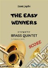 The Easy Winners - brass quintet SCORERagtime. E-book. Formato PDF ebook