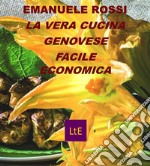 La vera cucina genovese. E-book. Formato Mobipocket